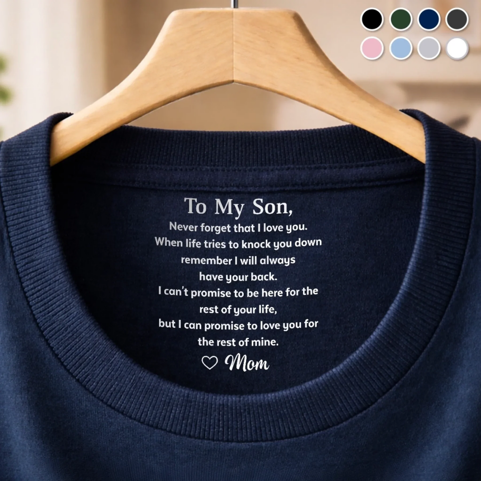 Never Forget That I Love You - Personalized Custom Inside Neck Print T-Shirt - Birthday Gifts For Son, Daughter