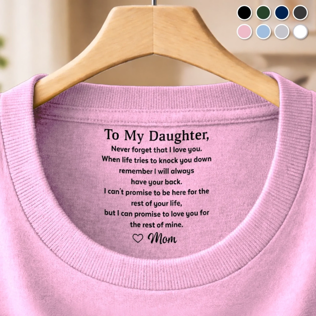 Never Forget That I Love You - Personalized Custom Inside Neck Print T-Shirt - Birthday Gifts For Son, Daughter