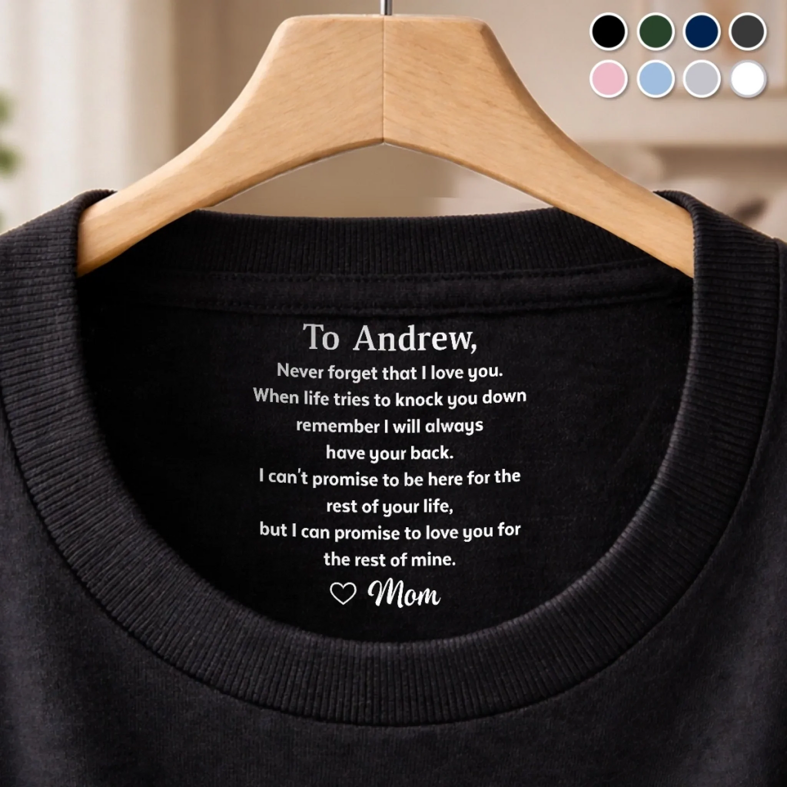 Never Forget That I Love You - Personalized Custom Inside Neck Print T-Shirt - Birthday Gifts For Son, Daughter