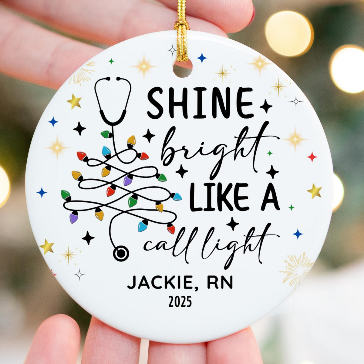 Shine Bright Like A Call Light Funny Nurse - Personalized Circle Ceramic Ornament - Christmas Gift For Nurse, CNA, Registered RN, Healthcare Worker