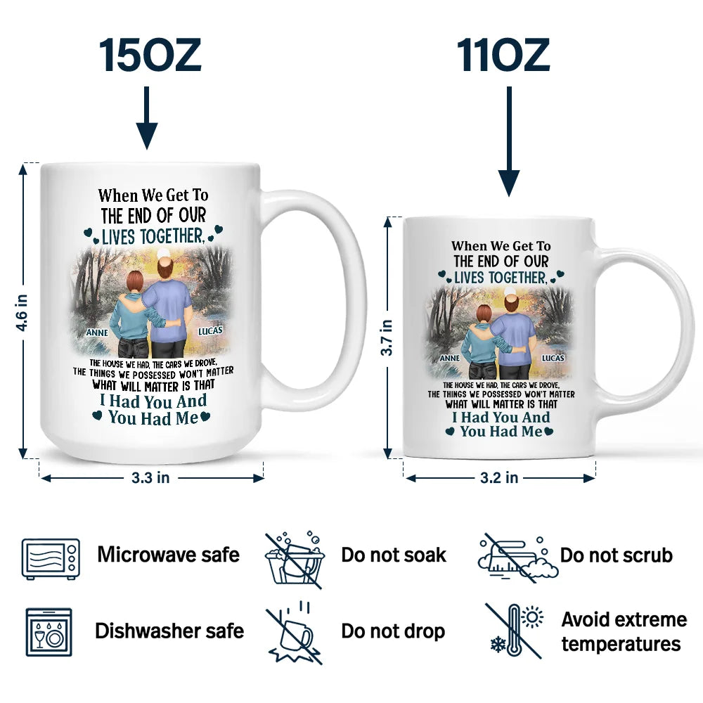 Old Couple I Had You And You Had Me - Personalized Custom Mug - Gift For Grandparent, Couple, Anniversary, Husband, Wife, Her/Him