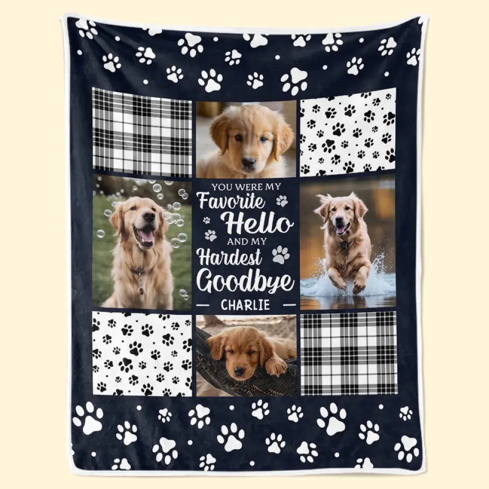 Custom Photo You Were My Favorite Hello And My Hardest Goodbye - Personalized Custom Blanket - Memorial Gift for Dog Lovers, Cat Lovers, Pet Lovers