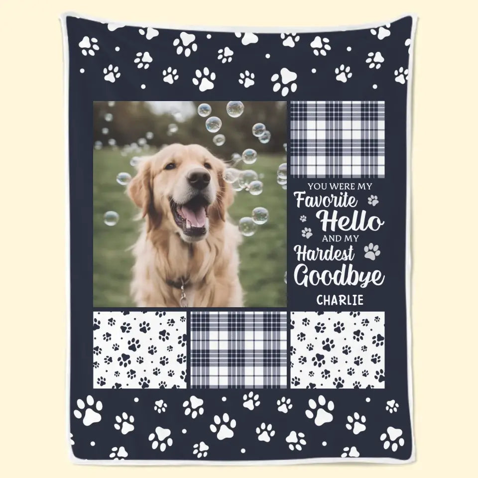 Custom Photo You Were My Favorite Hello And My Hardest Goodbye - Personalized Custom Blanket - Memorial Gift for Dog Lovers, Cat Lovers, Pet Lovers 2