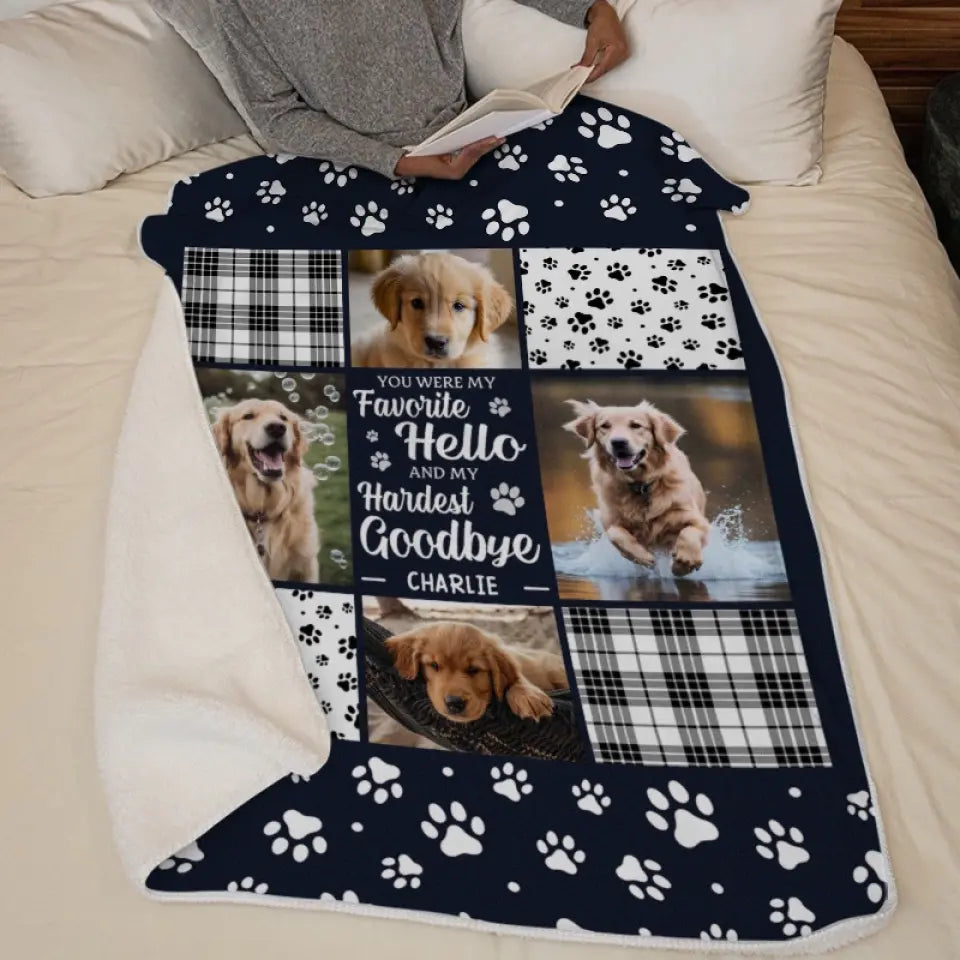 Custom Photo You Were My Favorite Hello And My Hardest Goodbye - Personalized Custom Blanket - Memorial Gift for Dog Lovers, Cat Lovers, Pet Lovers