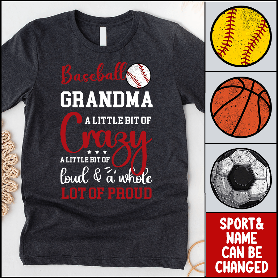 Crazy, Loud & Proud Sport Grandma - Personalized Custom T Shirt - Birthday, Loving, Funny Gift for Grandma/Nana/Mimi, Mom, Wife, Grandparent - Suzitee Store