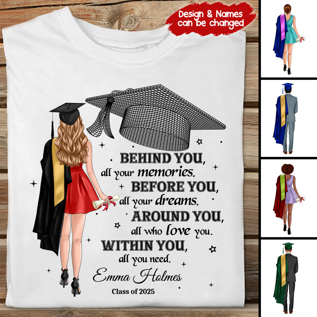 Behind You All Your Memories - Personalized Custom T Shirt - Gift For Her/Him, Daughter/Son, Grad Ceremony, Commencement