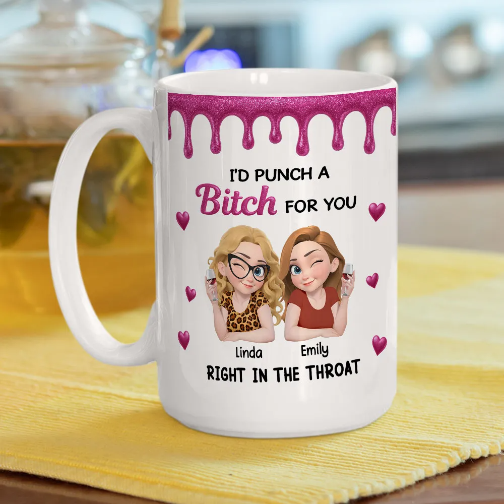 Punch For You My Girl Besties - Personalized Mug - Gift For Her, Besties, Friends, Sister, Soul Sisters