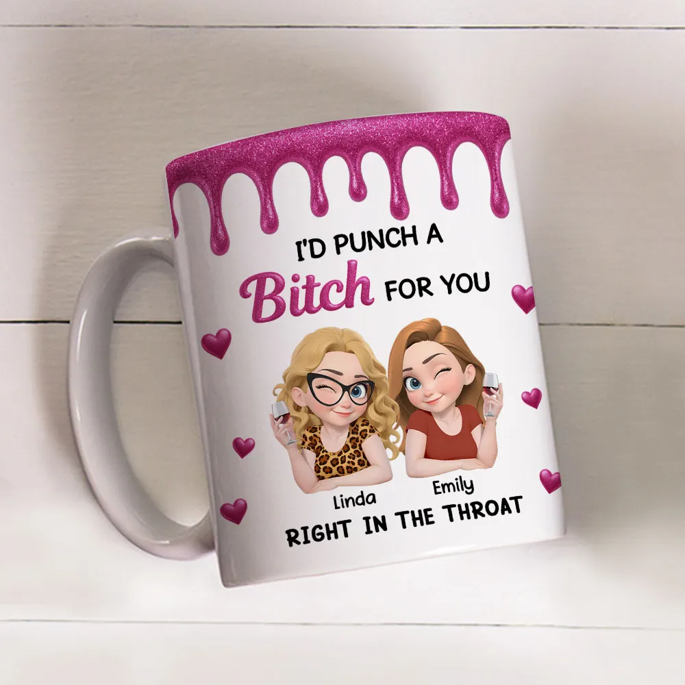 Punch For You My Girl Besties - Personalized Mug - Gift For Her, Besties, Friends, Sister, Soul Sisters