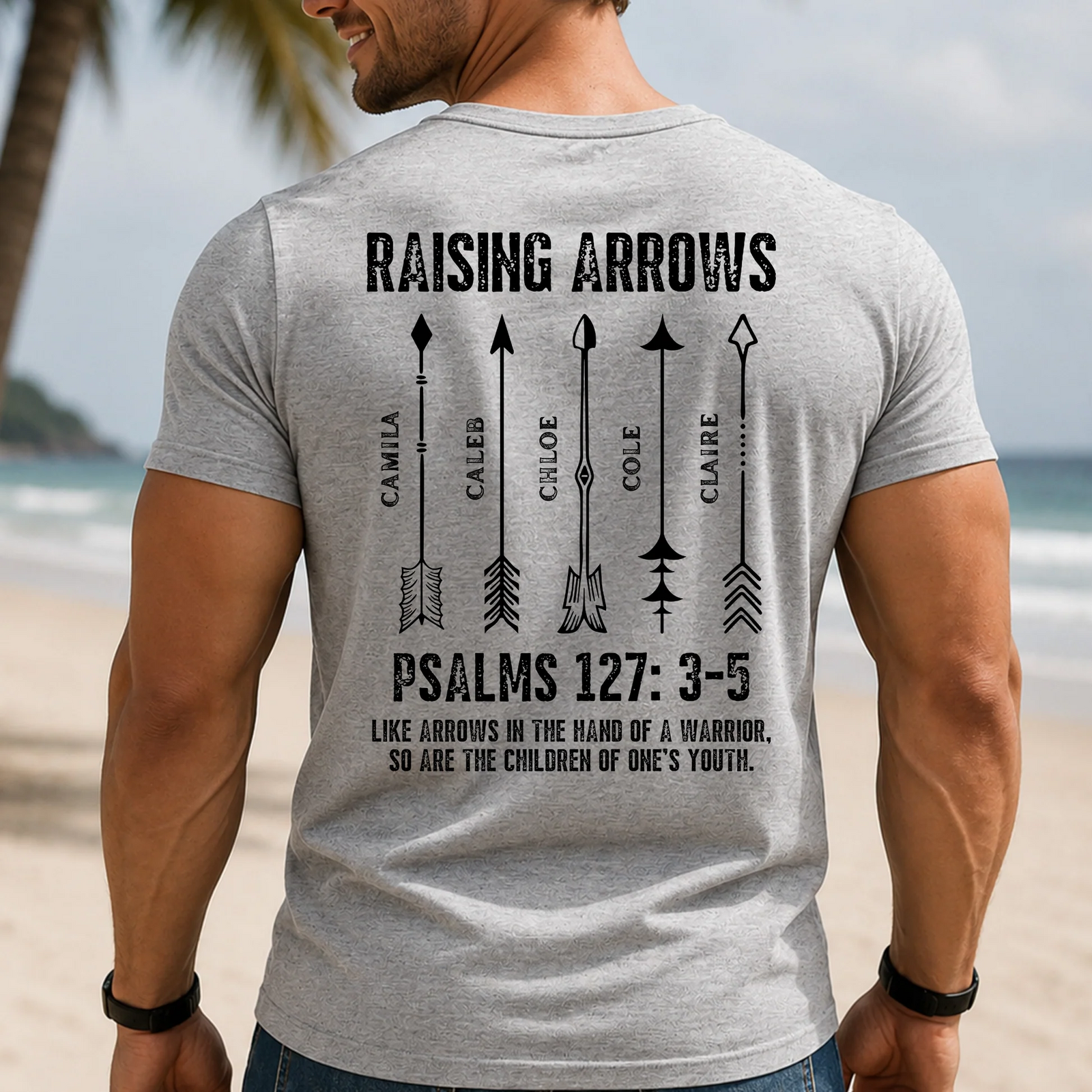 Raising Arrows Christian - Personalized Back Printed T Shirt - Father's Day, Birthday Gift for Dad, Grandpa, Husband