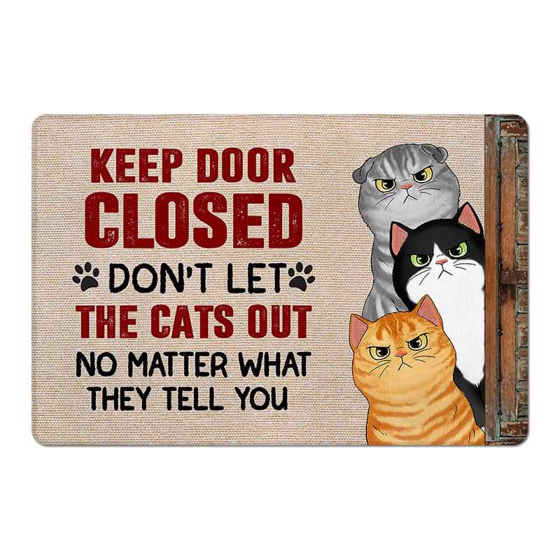 Sassy Cats Keep The Door Close Cat - Personalized Doormat - Personalized Gift for Cat Lovers, Cat Mom, Cat Dad, Pet Lovers