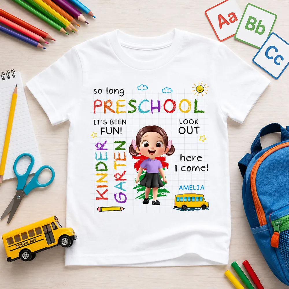 So Long Preschool Look Out Kindergarten - Custom Kid Shirt for Back To School | Personalized Gift for Student, Son, Daughter | Kindergarten, Pre-K, Preschool