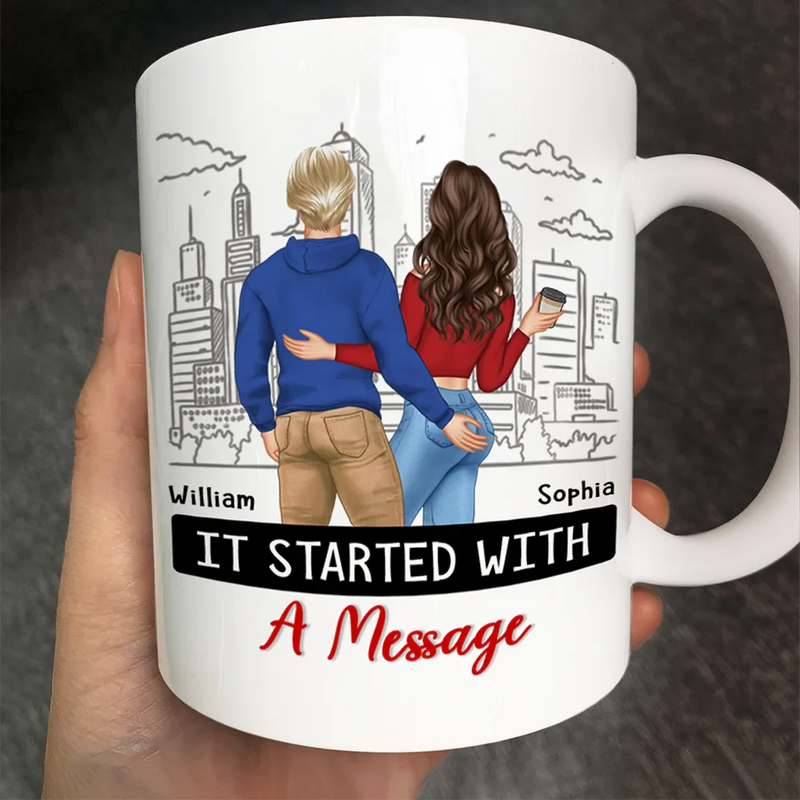 Started With A Message Couples - Personalized Custom Mug - Gift For Her/Him, Husband/Wife, Couples on Anniversary, Valentine's Day
