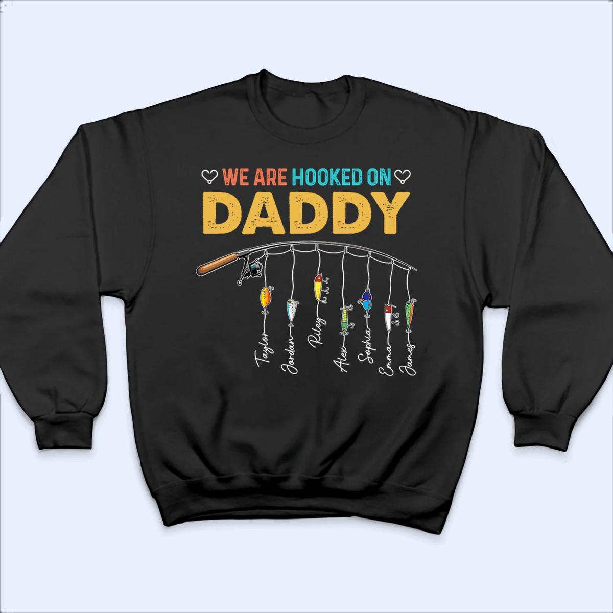 We Are Hooked On Daddy - Personalized Custom Fishing T Shirt - Father's Day Funny Gift for Dad, Grandpa, Daddy, Dada, Husband, Dad Jokes, Reel Cool Dad - Suzitee Store