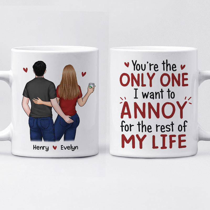 Couple's Funny Personalized Mug: "Only One I Want To Annoy" Custom, alternate view 2