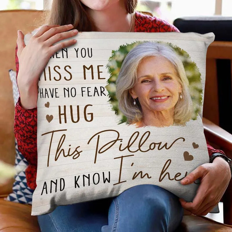 Custom Photo When You Miss Me - Personalized Custom Pillow - Memorial Gift For Family, Siblings, Friends 2