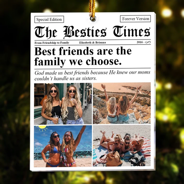 Custom Photo The BFF Times Friendship Newspaper - Personalized Custom Shaped Acrylic Ornament - Christmas Gift For Besties, Friends, Sisters