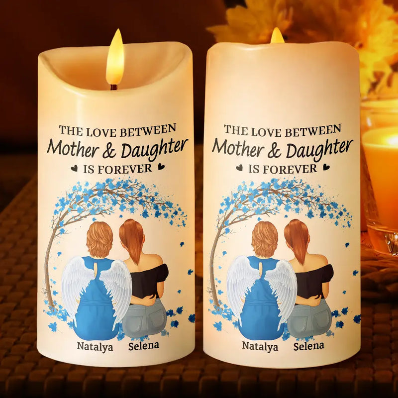 The Love Between Mother & Daughters Is Forever - Personalized Custom LED Candle - Mother's Day Gift For Mom, Daughter
