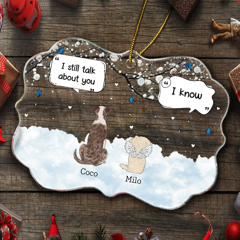 They Still Talk About You Pet Memorial personalized medallion acrylic ornament, alternate view 5