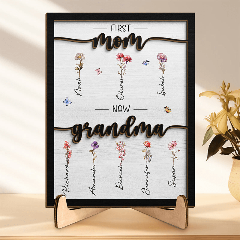 Custom Birth Month Flower First Mom Now Grandma - Personalized Two-layer Wooden Plaque - Mother's Day, Birthday, Loving, Funny Keepsakes/Gift for Grandma/Nana/Mimi, Mom, Wife, Grandparent