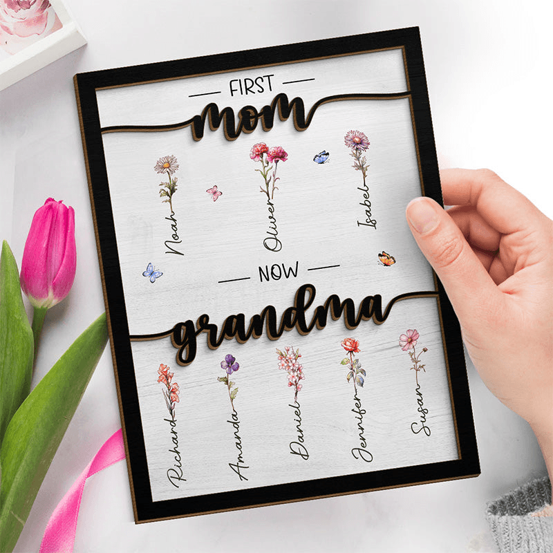 Custom Birth Month Flower First Mom Now Grandma - Personalized Two-layer Wooden Plaque - Mother's Day, Birthday, Loving, Funny Keepsakes/Gift for Grandma/Nana/Mimi, Mom, Wife, Grandparent - Suzitee Store