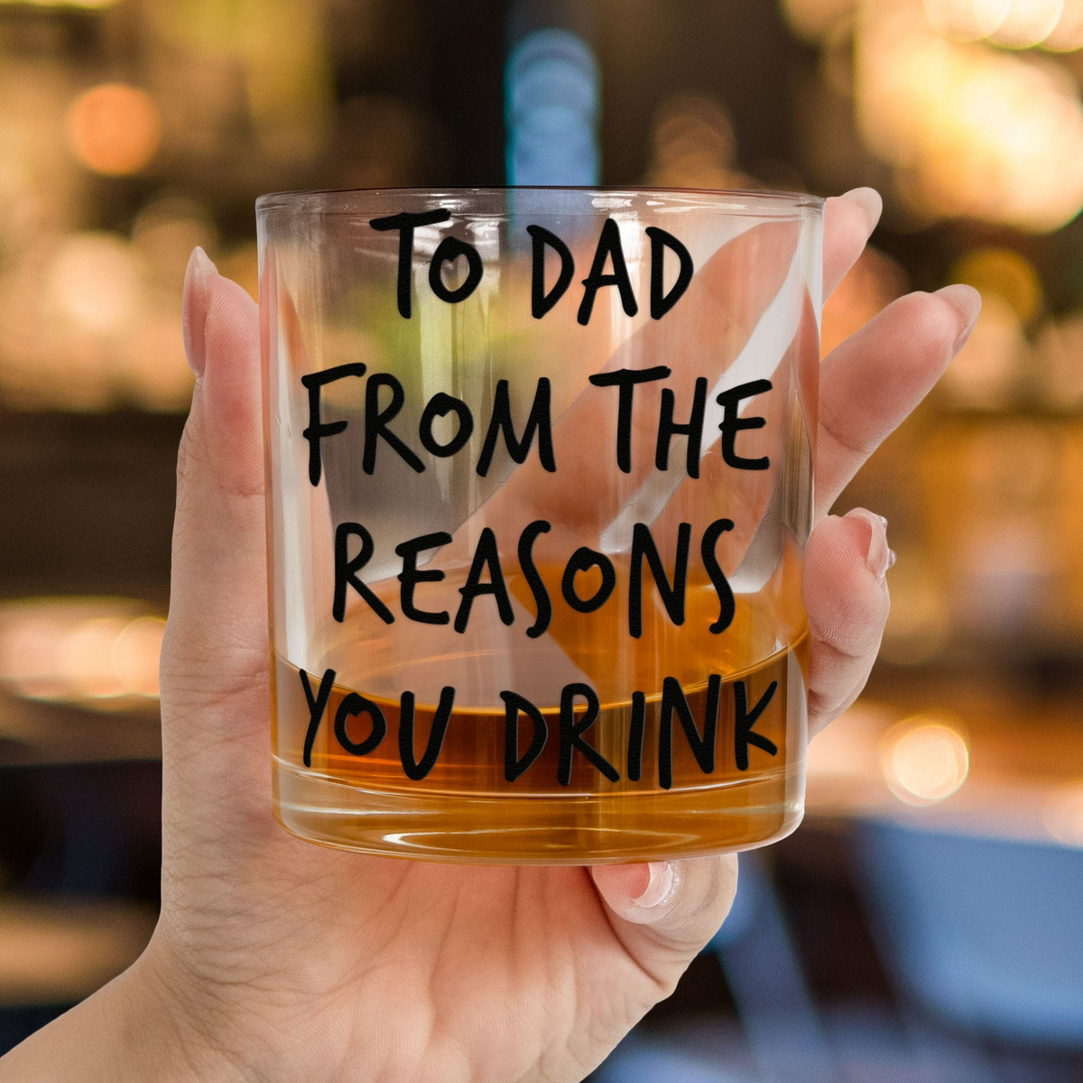 Custom Photo To Dad From The Reasons You Drink - Personalized Whiskey Glass - Father's Day Gift for Dad, Daddy, Grandpa