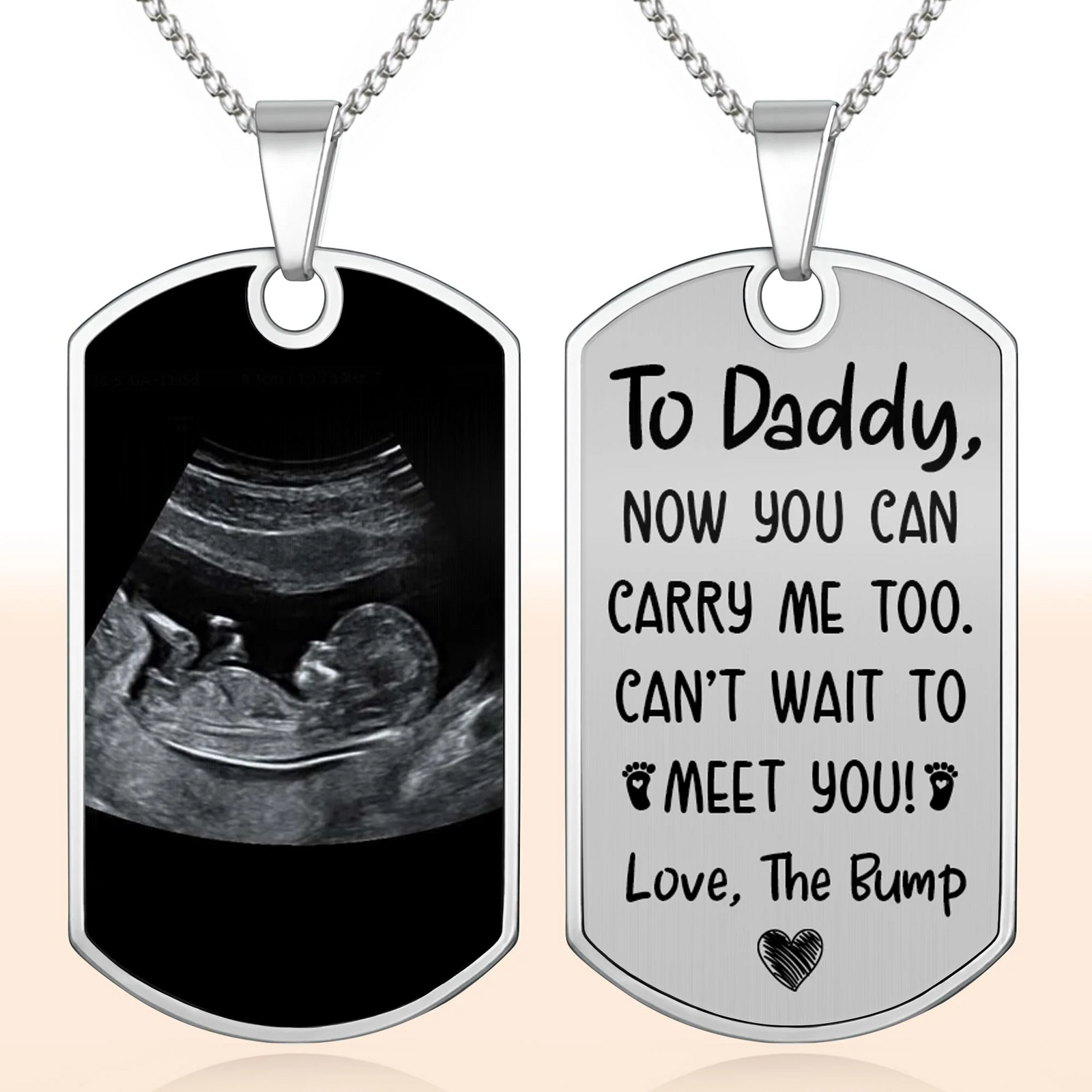 To Daddy Now You Can Carry Me Too, Ultrasound And Heart - Personalized Dog Tag Necklace - Father's Day Gift For New Dad, Daddy