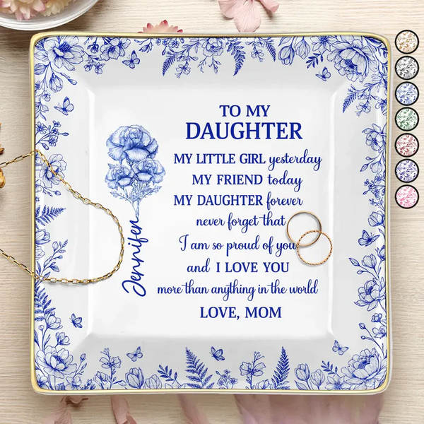 Toile Birth Flower My Daughter Forever - Personalized Jewelry Dish - Gift For Daughter, Granddaughter