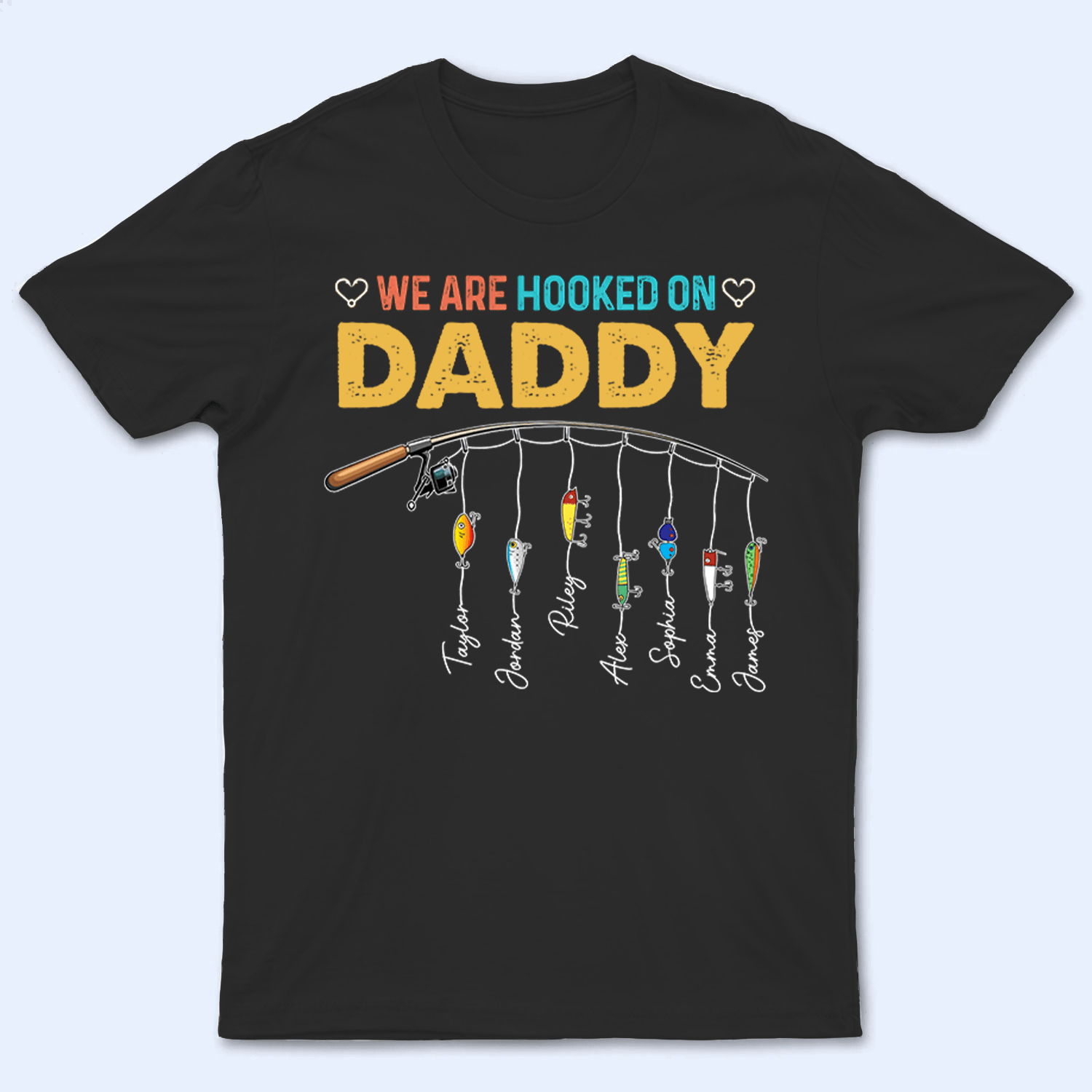We Are Hooked On Daddy - Personalized Custom Fishing T Shirt - Father's Day Funny Gift for Dad, Grandpa, Daddy, Dada, Husband, Dad Jokes, Reel Cool Dad - Suzitee Store