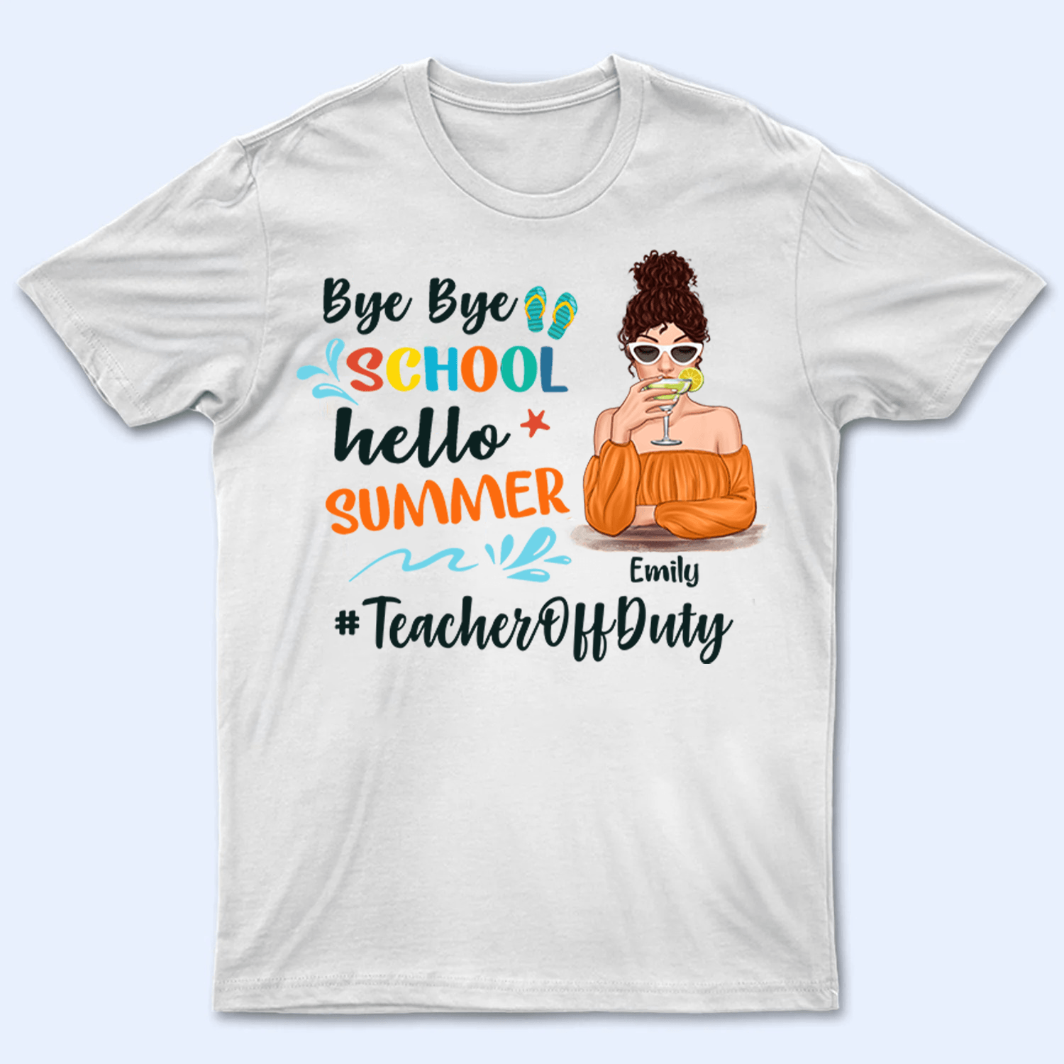 Bye Bye School Hello Summer - Personalized Custom T Shirt - Summer Break, Last Day Of School, Birthday, Loving, Funny Gift for Teacher, Kindergarten, Preschool, Pre K, Paraprofessional - Suzitee Store