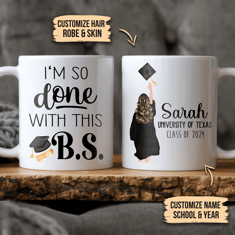 I'm So Done With This BS - Personalized Printed Mug - Graduation Gifts, Presents &amp; Ideas For Her, Grad Ceremony, Commencement, Convocation, College &amp; Uni University - Suzitee Store