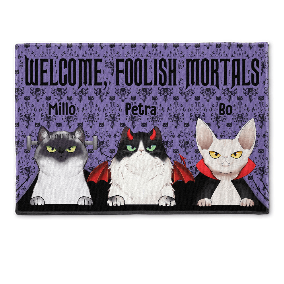 Welcome Foolish Mortals Cat - Personalized Doormat - Personalized Gift for Cat Lovers, Pet Lovers, Cat Mom, Cat Dad