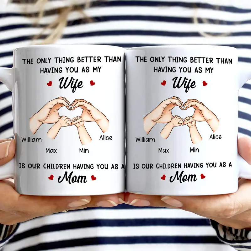 The Only Thing Better Than Having You As My Wife Husband - Personalized Mug - Gift For Wife, Husband