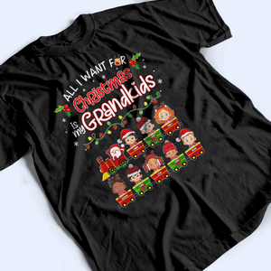 All I Want For Christmas Is My Grandkid - Personalized Custom T Shirt - Christmas, Loving, Funny Gift for Grandma/Nana/Mimi, Mom, Wife, Grandparent - Suzitee Store