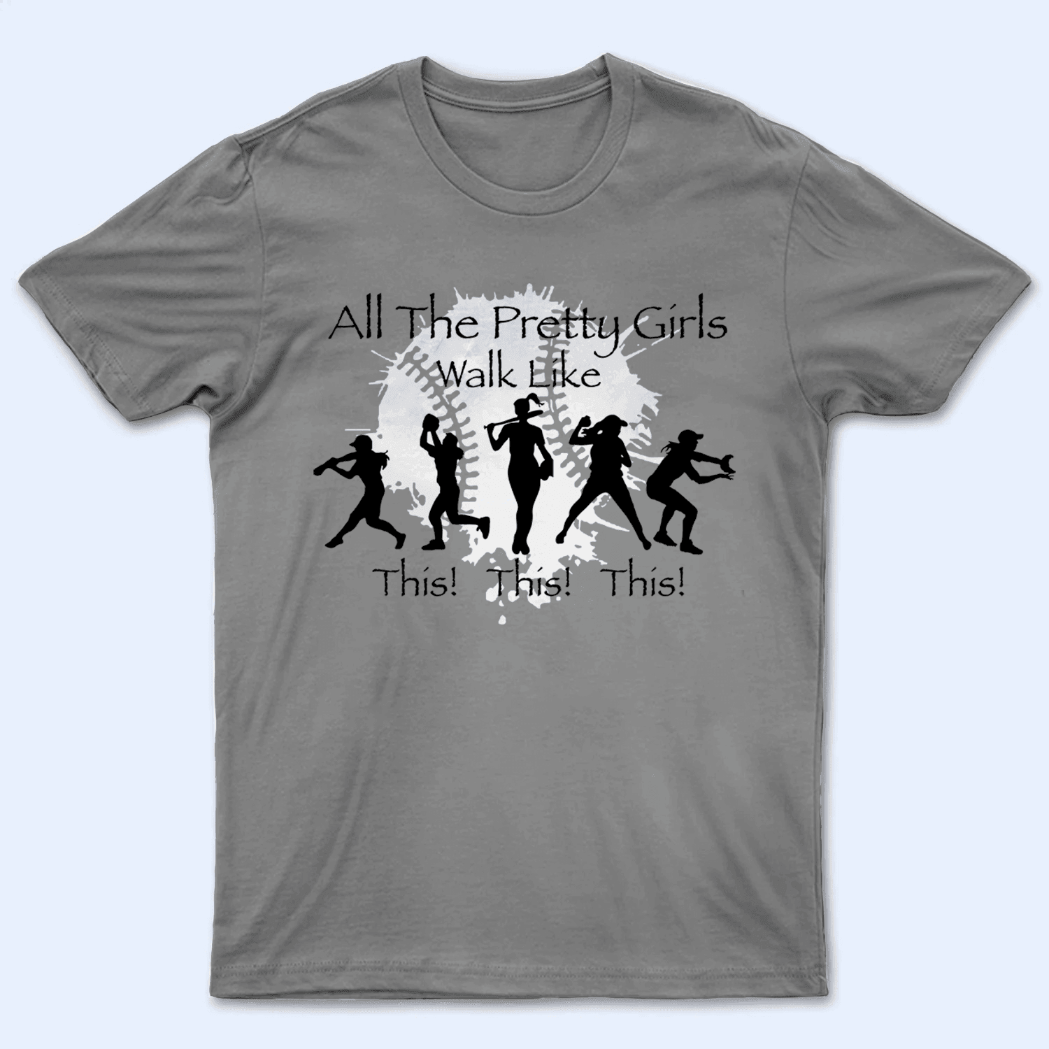 All The Pretty Girls Walk Like This - Baseball/Softball - Personalized Custom T Shirt - Gift for Sport Grandma/Nana/Mimi, Mom, Wife, Grandparent, Granddaughter - Suzitee Store