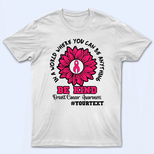 Be Kind Multiple Cancer Awareness - Personalized Custom T Shirt - Birthday, Loving, Funny Gift for Nurse, CNA, Healthcare, Registered RN
