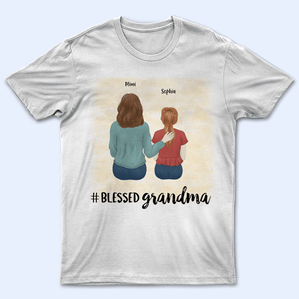 Blessed Grandma - Personalized Custom T Shirt - Birthday, Loving, Funny Gift for Grandma/Nana/Mimi, Mom, Wife, Grandparent