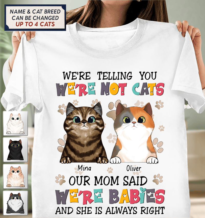 Cats Are Furry Babies - Personalized Custom T Shirt - Gift For Cat Mom, Cat Lovers, Pet Lovers