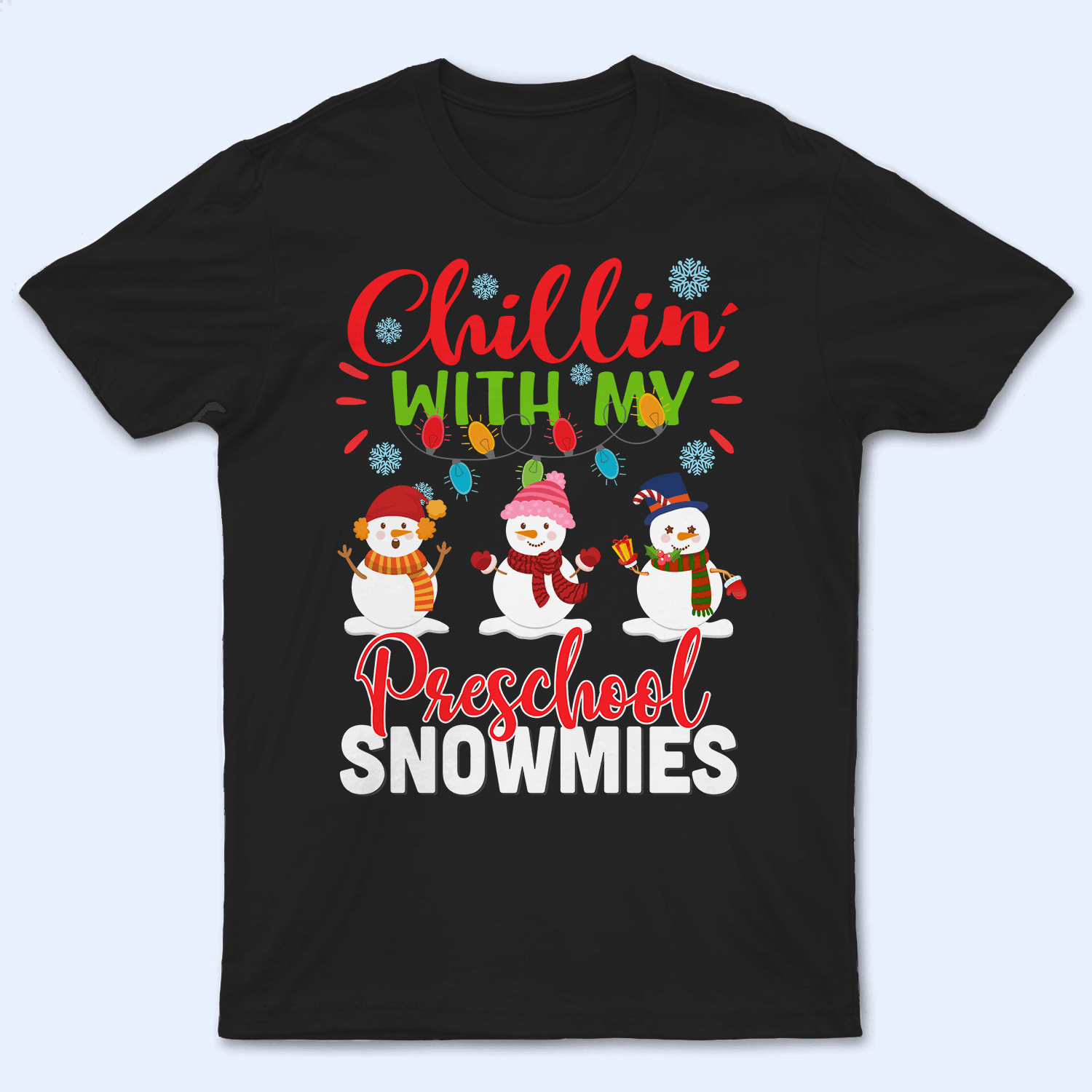 Chillin' with my Snowmies - Christmas - Personalized Custom T Shirt - Birthday, Loving, Funny Gift for Teacher, Kindergarten, Preschool, Pre K, Paraprofessional - Suzitee Store