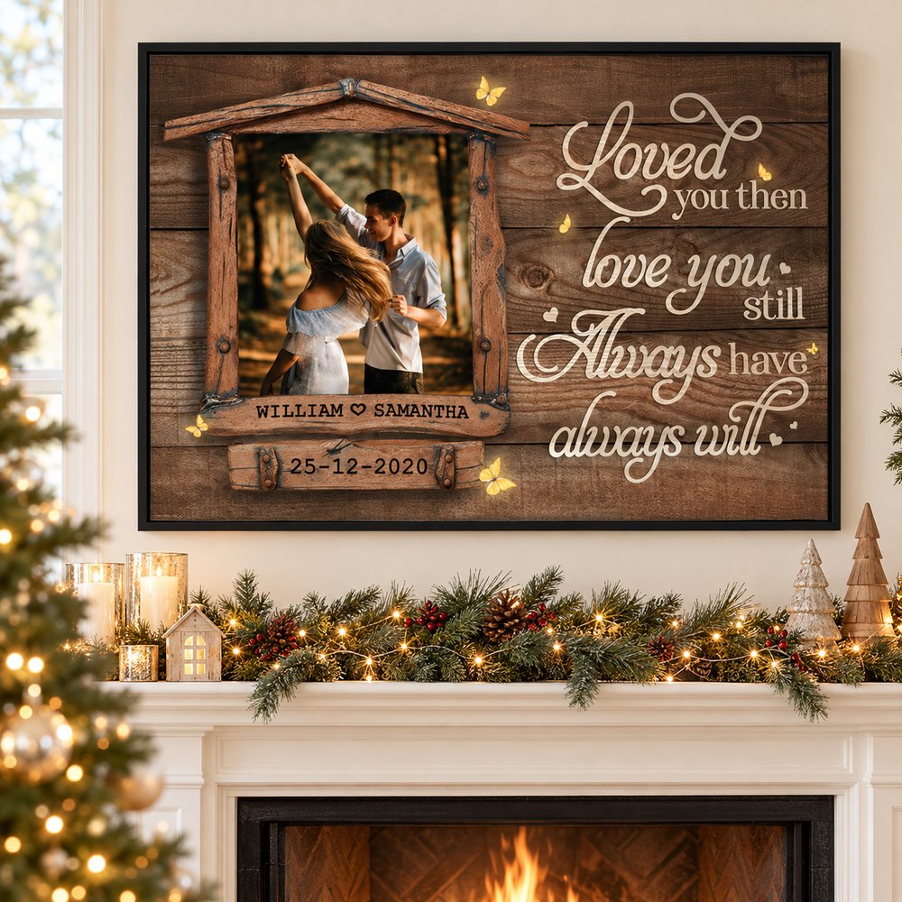 Custom Photo Love You Still Couple framed print hanging above a holiday fireplace mantel