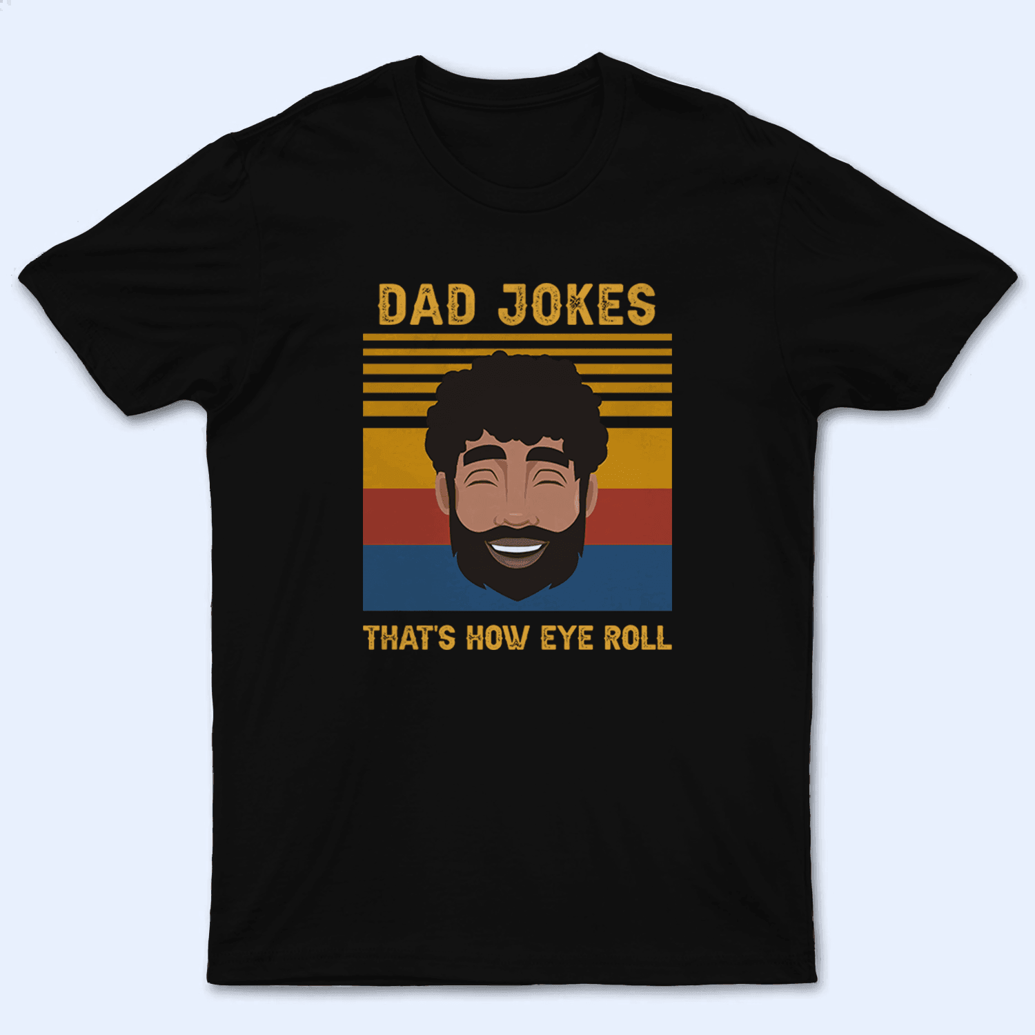 Dad Jokes. That's How Eye Roll - Funny Fathers Day - Personalized Custom T Shirt - Birthday, Loving, Funny Gift for Grandfather/Dad/Father, Husband, Grandparent - Suzitee Store