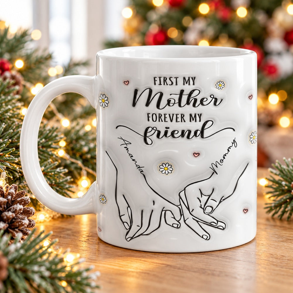 Personalized First My Mother Forever My Friend ceramic mug on holiday table with pine greenery
