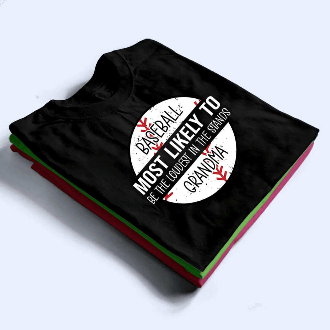 Grandma Baseball Most Likely To - Personalized Custom T Shirt - Birthday, Loving, Funny Gift for Grandma/Nana/Mimi, Mom, Wife, Grandparent - Suzitee Store
