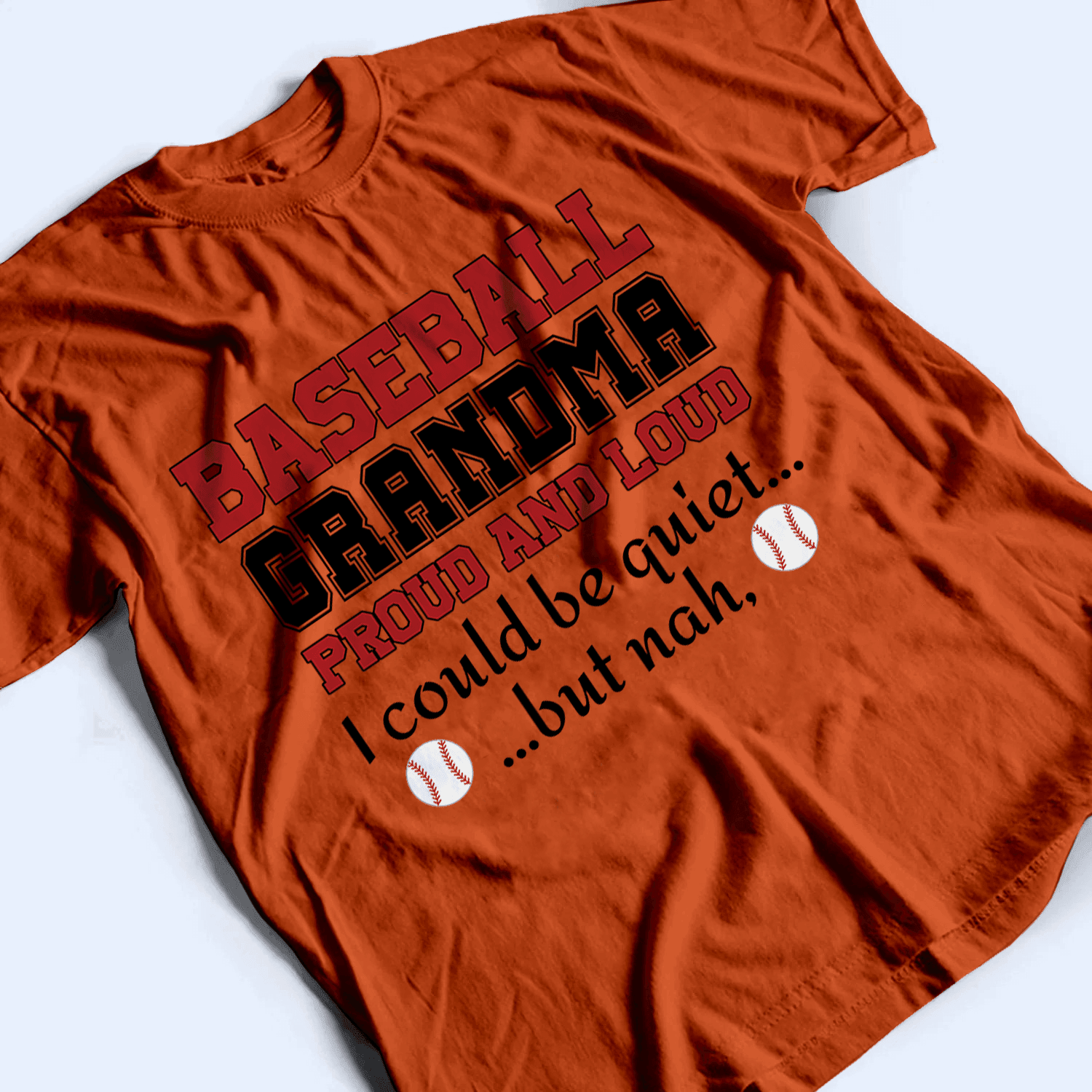 Grandma Proud And Loud - Personalized Custom T Shirt - Birthday, Loving, Funny Gift for Grandma/Nana/Mimi, Mom, Wife, Grandparent - Orange - Suzitee Store