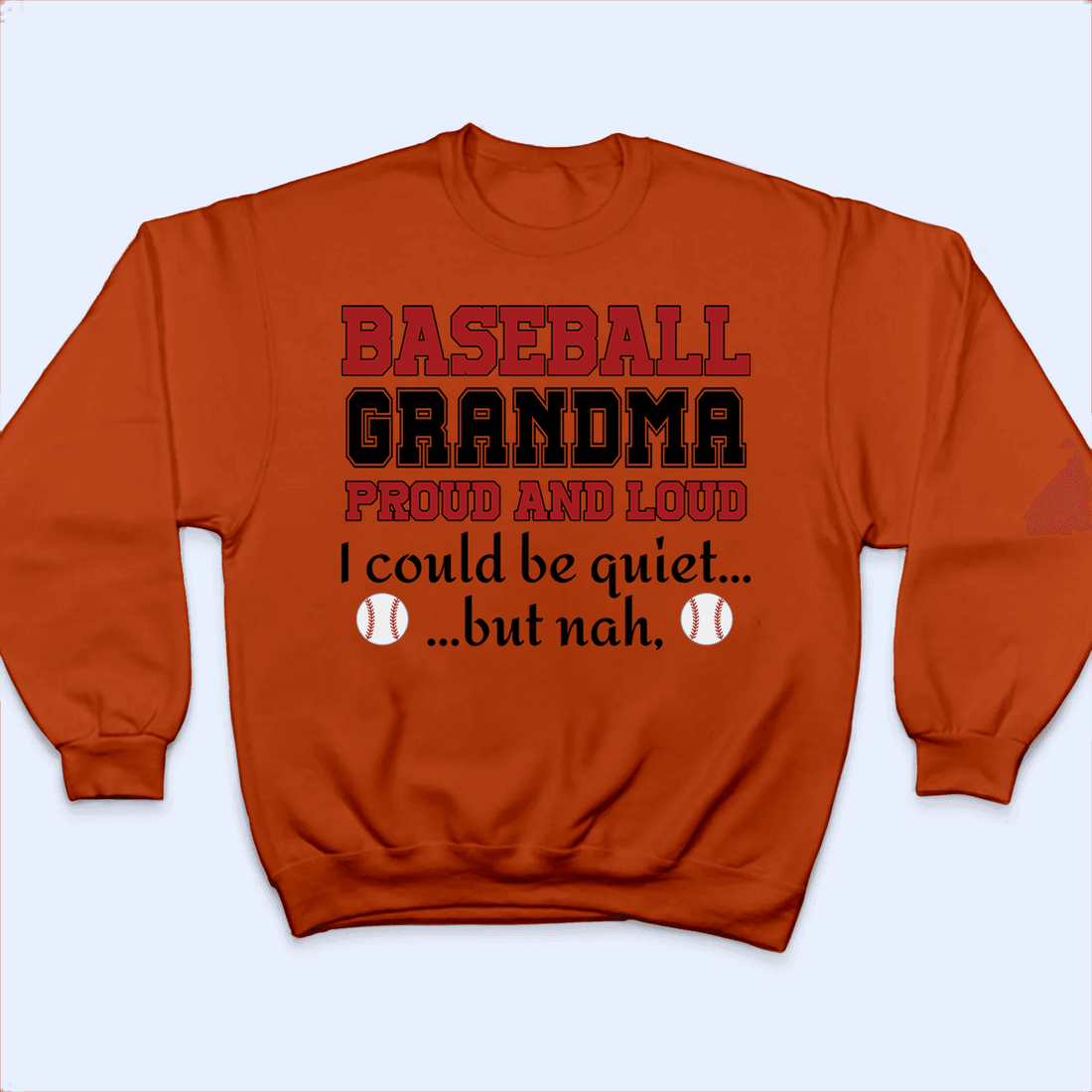 Grandma Proud And Loud - Personalized Custom T Shirt - Birthday, Loving, Funny Gift for Grandma/Nana/Mimi, Mom, Wife, Grandparent - Orange - Suzitee Store
