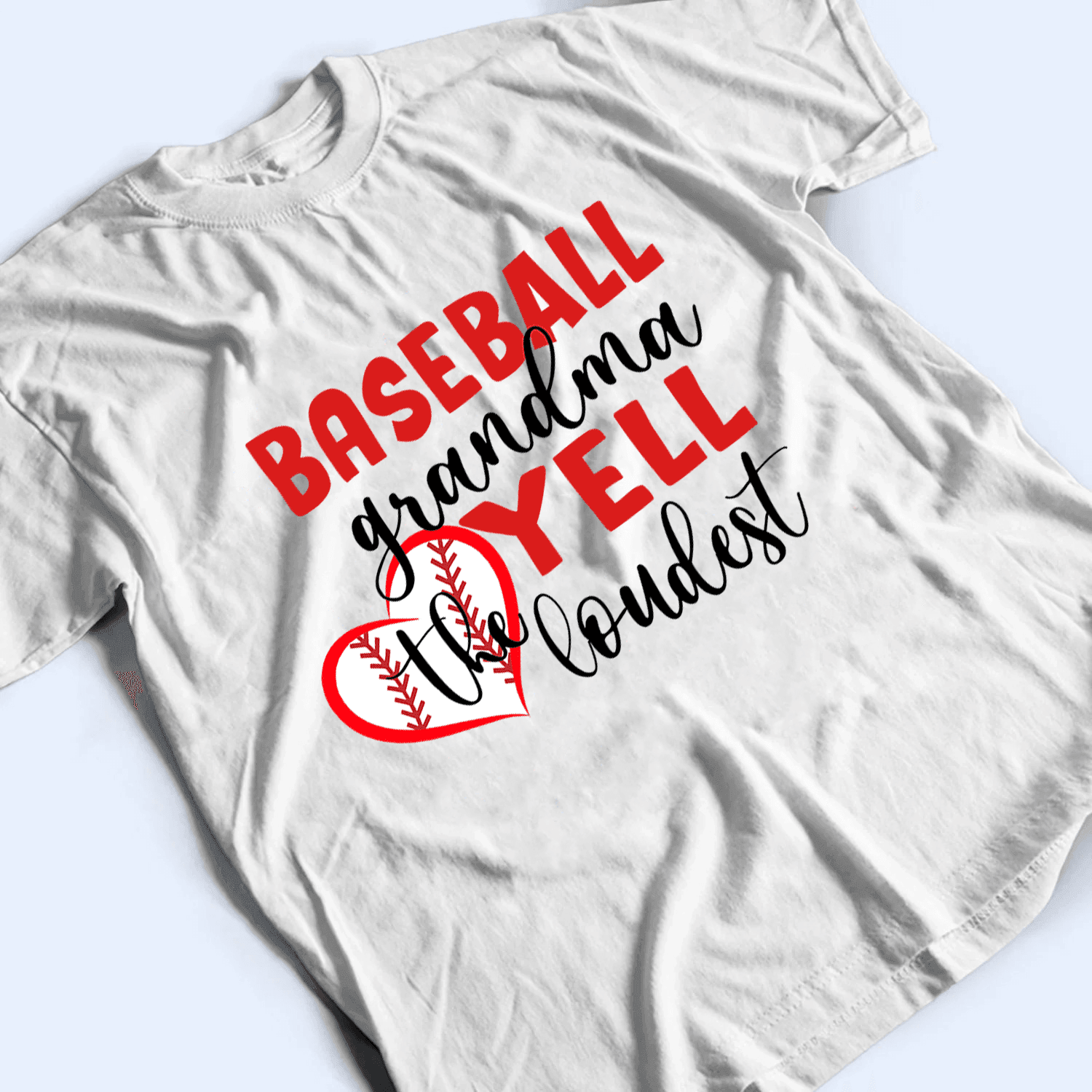 Grandma Yell The Loudest - Personalized Custom T Shirt - Gift for Grandma/Nana/Mimi, Mom, Wife, Grandparent - Suzitee Store