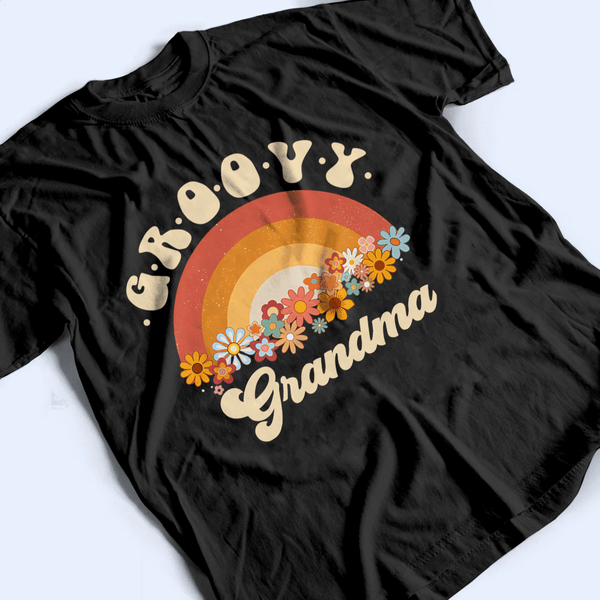 Groovy Grandma - Personalized Custom T Shirt - Birthday, Loving, Funny ...
