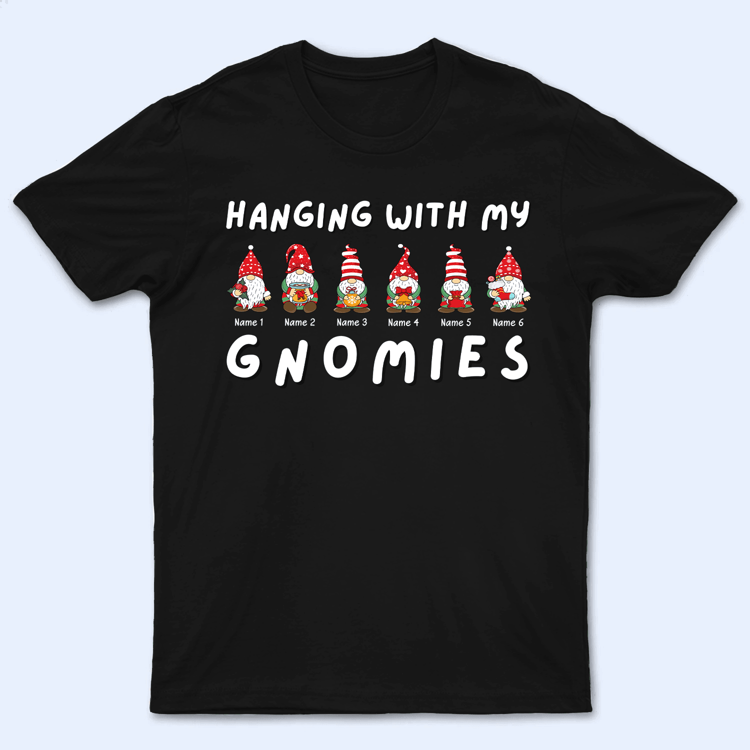 Hanging With My Gnomies - Personalized Custom T Shirt - Birthday, Loving, Funny Gift for Teacher, Kindergarten, Preschool, Pre K, Paraprofessional - Suzitee Store