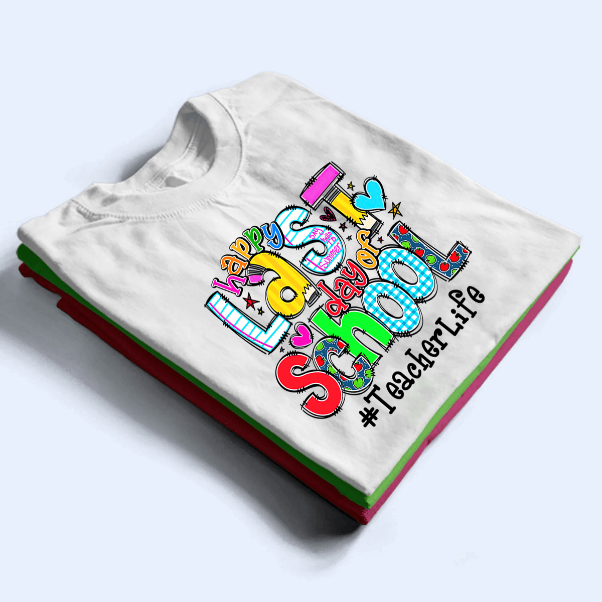 Happy Last Day of School - Personalized Custom T Shirt - Birthday, Loving, Funny Gift for Teacher, Kindergarten, Preschool, Pre K, Paraprofessional - Suzitee Store