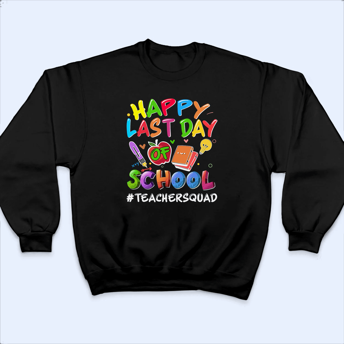Personalized Happy Last Day Of School t-shirt, alternate view 4