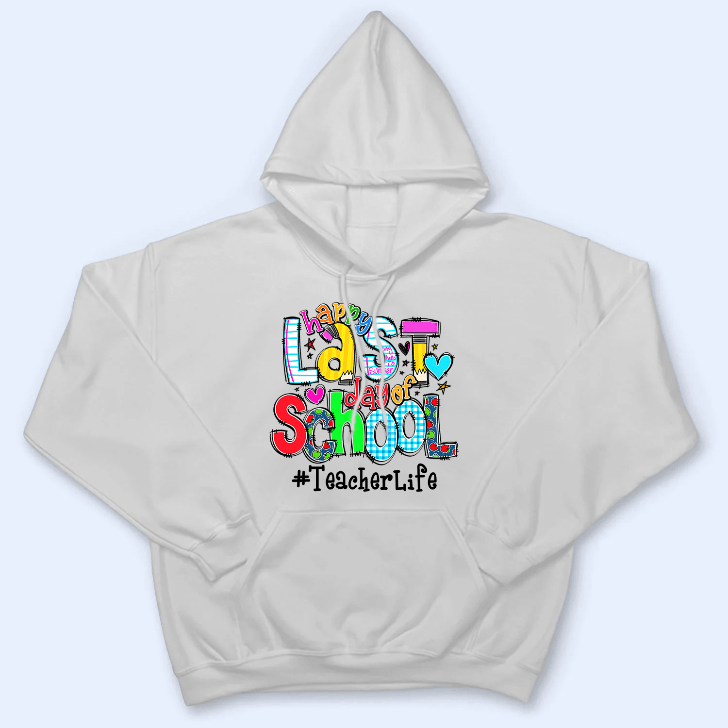 Happy Last Day of School - Personalized Custom T Shirt - Birthday, Loving, Funny Gift for Teacher, Kindergarten, Preschool, Pre K, Paraprofessional - Suzitee Store